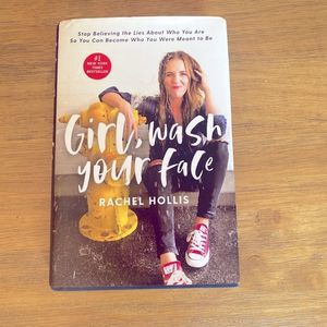 Girl Wash Your Face Hardback Book By Rachel Hollis